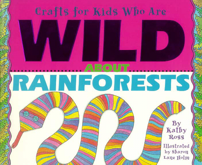 Title details for Crafts for Kids Who Are Wild about Rainforests by Kathy Ross - Available